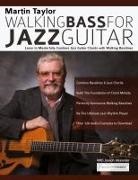 Joseph Alexander, Martin Taylor, Tim Pettingale - Martin Taylor Walking Basslines for Jazz Guitar