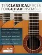 Joseph Alexander, Paul Kean, Tim Pettingale - 10 Classical Pieces for Guitar Ensemble