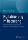 Ti Verhoeven, Tim Verhoeven - Digitalisierung im Recruiting