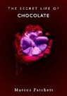 Marcos Patchett - The Secret Life of Chocolate