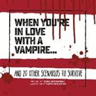 Moira Butterfield, Pedro Demetriou - When You're in Love with a Vampire . . .: And 20 Other Scenarios to Survive