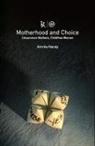 Amrita Nandy - Motherhood and Choice: Uncommon Mothers, Childfree Women