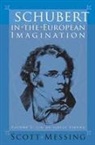 Professor Scott (Author) Messing, Scott Messing, Scott (Author) Messing - Schubert in the European Imagination, Volume 2