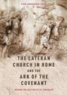 Eivor Andersen Oftestad - The Lateran Church in Rome and the Ark of the Covenant: Housing the Holy Relics of Jerusalem