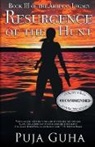 Puja Guha - Resurgence of the Hunt: A Global Spy Thriller