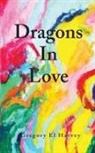 Gregory El Harvey - Dragons in Love