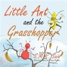 Tina Perko, S M R Saia, S. M. R. Saia - Little Ant and the Grasshopper