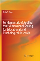 Cody S Ding, Cody S. Ding - Fundamentals of Applied Multidimensional Scaling for Educational and Psychological Research