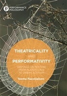 Teemu Paavolainen - Theatricality and Performativity