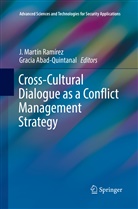 Abad-Quintanal, Abad-Quintanal, Gracia Abad-Quintanal, Martín Ramírez, J Martín Ramírez, J. Martín Ramírez - Cross-Cultural Dialogue as a Conflict Management Strategy