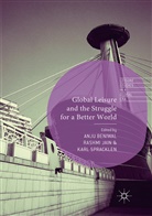 Anju Beniwal, Rashm Jain, Rashmi Jain, Karl Spracklen - Global Leisure and the Struggle for a Better World