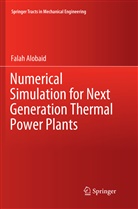 Falah Alobaid - Numerical Simulation for Next Generation Thermal Power Plants