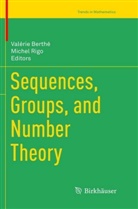Valéri Berthé, Valérie Berthé, Rigo, Rigo, Michel Rigo - Sequences, Groups, and Number Theory