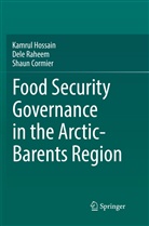 Shaun Cormier, Kamru Hossain, Kamrul Hossain, Del Raheem, Dele Raheem - Food Security Governance in the Arctic-Barents Region