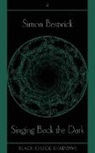 Simon Bestwick - Singing Back the Dark