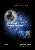 Karl-Heinz Knacksterdt - Der Soldat Jeremy Martinsen