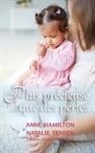 Anne Hamilton, Natalie Tensen - Plus précieuse que des perles