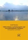 Adolf Bastian - Völkerstämme am Brahmaputra und verwandschaftliche Nachbarn