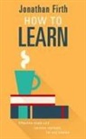 Jonathan Firth - How to Learn