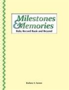 Barbara a Fanson, Barbara A Fanson - Milestones & Memories
