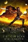 J. A. Culican, Tanya Dawson - Spell Breaker