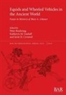 Joost H. Crouwel, Katheryn M. Linduff, Peter Raulwing - Equids and Wheeled Vehicles in the Ancient World