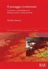 Michele Matteazzi - Il paesaggio trasformato