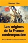 Hippolyte Taine - Les origines de la France contemporaine