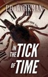 P D Workman, P. D. Workman - In the Tick of Time