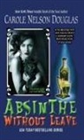 Carole Nelson Douglas - Absinthe Without Leave