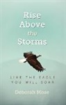 Deborah Mose - Rise above the Storms