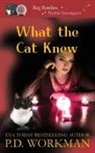 P D Workman, P. D. Workman - What the Cat Knew