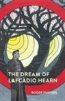 Roger Pulvers - The Dream of Lafcadio Hearn