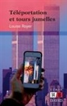 Louise Royer, Royer- - Teleportation et tours jumelles