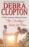 Debra Clopton - The Cowboy's Bride for Hire