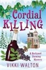 Vikki Walton - Cordial Killing