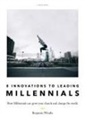 Benjamin Windle - Eight Innovations to Leading Millennials