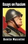 Oswald Mosley, Benito Mussolini, Alfredo Rocco - Essays on Fascism