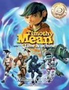 William Ae Ford - Timothy Mean and the Time Machine
