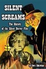 Steve Haberman - Silent Screams The History of the Silent Horror Film