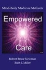 Ruth L Miller, Robert Bruce Newman - Empowered Care