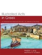 Fredrick J. Long, Matthew R. Peterson - Illustrated Acts in Greek
