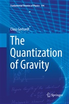 Claus Gerhardt - The Quantization of Gravity