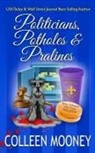 Colleen Mooney - Politicians, Potholes & Pralines