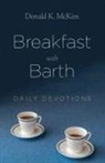 Donald K. McKim - Breakfast with Barth