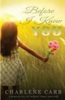 Charlene Carr, Charlene Carr - Before I Knew You