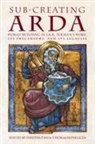 Dimitra Fimi, Thomas M. Honegger - Sub-creating Arda