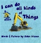 Elden Friesen - I can do all kinds of things