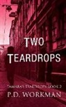 P. D. Workman - Two Teardrops