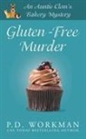 P D Workman, P D Workman, P. D. Workman - Gluten-Free Murder